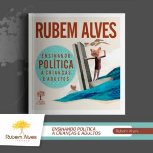 ENSINANDO POLÍTICA A CRIANÇAS E ADULTOS