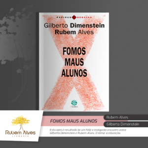FOMOS MAUS ALUNOS