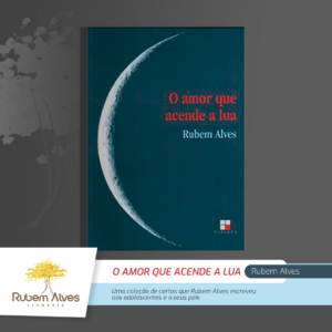 O AMOR QUE ACENDE A LUA