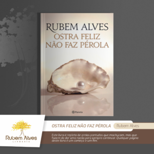 OSTRA FELIZ NÃO FAZ PÉROLA