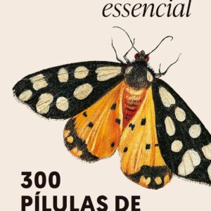 RUBEM ALVES ESSENCIAL: 300 PÍLULAS DE SABEDORIA