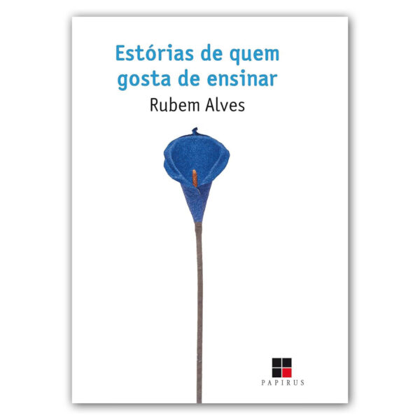 ESTÓRIAS DE QUEM GOSTA DE ENSINAR