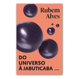 DO UNIVERSO À JABUTICABA