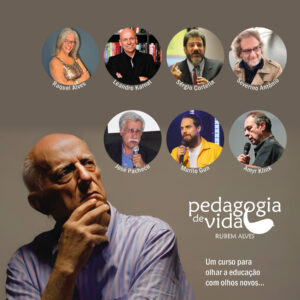 PEDAGOGIA DE VIDA – Rubem Alves