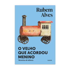 O VELHO QUE ACORDOU MENINO: Memórias de Infância